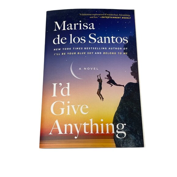 I’d Give Anything | Marisa de los Santos Book | Friendship Fiction Novel - Picture 1 of 4